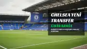 Chelsea'den Yeni Sol Bek Transferi: Chavarria ile 5 Yıllık Anlaşma