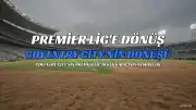 Coventry City, Premier Lig'e Döndü: Sonuçtan Fazlası Önemliydi