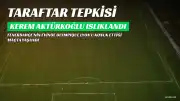 Fenerbahçe Taraftarından Kerem Aktürkoğlu'na Tepki