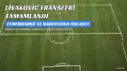 Fenerbahçe ve Barcelona, Livakovic'in Transferi İçin Anlaştı