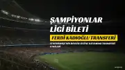 Fenerbahçe'de Şampiyonlar Ligi Biletinin Ardından Ferdi Kadıoğlu Transferi Yeniden Gündemde