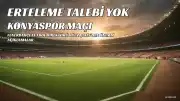 Fenerbahçe'den Konyaspor Maçı İçin Erteleme Talebi Yok