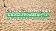 Filenin Sultanları'nın Almanya ve Polonya Maç Takvimi Belli Oldu
