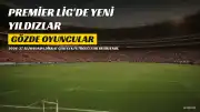 Premier League 2026-27 Sezonunda Dikkat Çekmesi Beklenen Oyuncular
