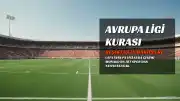 UEFA Avrupa Ligi Kura Çekimi: Beşiktaş'ın Muhtemel Rakipleri Belli Oluyor