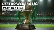 UEFA Konferans Ligi'nde Play-off Turuna Kalan Takımlar Belli Oldu