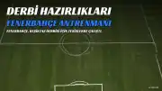 Fenerbahçe'de Beşiktaş Derbisi Hazırlıkları Devam Ediyor