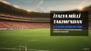 İtalya Milli Takımı'ndan Türkiye Maçı Sonrası 'Uyanış' Yorumları