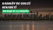 Kadıköy'de Golcülerin Rekabeti: Muriqi mi Vlahovic mi?