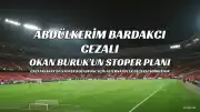 Abdülkerim Bardakcı'nın cezası sonrası Okan Buruk'un stoper planı şekillendi