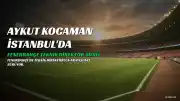 Aykut Kocaman İstanbul'a Gitti: Fenerbahçe'de Teknik Direktörlük İçin Sıcak Bakıyor