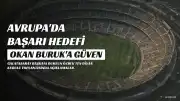 Dursun Özbek'ten Avrupa Başarısı Vurgusu: 'Okan Buruk'a Güveniyoruz'