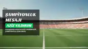 Fenerbahçe Başkanı Yıldırım'dan Şampiyonluk Mesajı: 'Biz Bu Sene Şampiyon Olacağız'