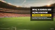 Fenerbahçe - Slavia Prag Maçı Kadroları ve Yayın Bilgileri