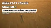 Fenerbahçe'de Teknik Direktörlük Görevine Dirk Kuyt Getirildi