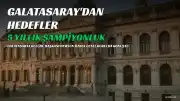 Galatasaray Başkanı Özbek: 5 Yıllık Şampiyonluk Rekoru ve Avrupa Başarısı Hedefleniyor