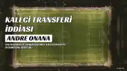 Galatasaray'dan Trabzonsporlu Kaleci Andre Onana İçin İlgi İddiası