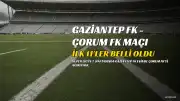 Gaziantep FK - Çorum FK Maçı: Tarih, Saat, Kanal ve İlk 11'ler Belli Oldu