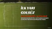 Gençlerbirliği ve Galatasaray Arasındaki Maçın İlk Yarısı Golsüz Tamamlandı