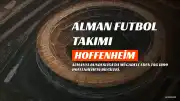 Hoffenheim: Almanya'nın Bundesliga'da Mücadele Eden Takımı