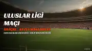 İsviçre-Kuzey Makedonya Maçı Bilgileri: Tarih, Saat ve Kanal