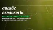 Konyaspor ve Başakşehir golsüz berabere kaldı, Palut VAR kararına tepki gösterdi