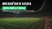 Lionel Messi, Arjantin Milli Takımı'na Veda Etti