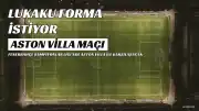 Lukaku, Aston Villa Maçında Forma Giymek İstiyor