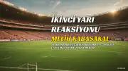 Melih Kabasakal: "İkinci yarıda çok iyi bir reaksiyon verdiğimizi düşünüyorum"