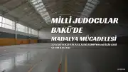 Milli Judocular Bakü'de 2026 Dünya Şampiyonası'nda 13 Sporcuyla Madalya Kavgası Verecek