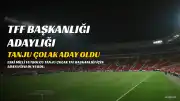 Tanju Çolak, TFF Başkanlığı İçin Aday Olduğunu Açıkladı