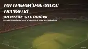 Tottenham'dan Beşiktaşlı Oh Hyeon-gyu İçin Transfer İddiası