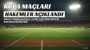 Ziraat Türkiye Kupası 3. Tur Maçlarının Hakemleri Açıklandı