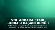VNL Ankara Etabı Sonrası Başantrenör Daniele Santarelli: "Dört maçı da kazandık"