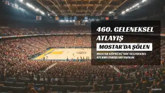 Mostar Köprüsü'nde 460. Geleneksel Atlayışlar Gerçekleştirildi