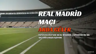 Espanyol - Real Madrid Maçı Bilgileri: Arda Güler İlk 11'de Yer Alacak mı?