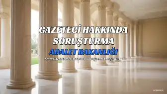 Gazeteci B.C.T. Hakkında Soruşturma Başlatıldı