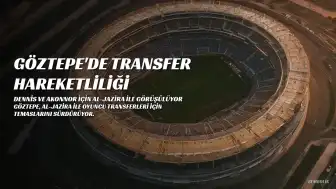 Göztepe'de Çifte Transfer Hamlesi: Dennis ve Akonnor İçin Al-Jazira İle Görüşmeler Sürüyor