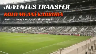 Juventus, Randal Kolo Muani'yi Kadrosuna Kattı