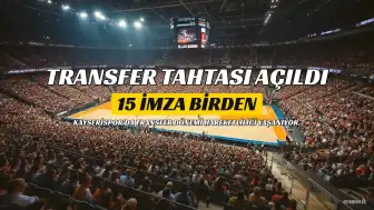 Kayserispor'da Transfer Tahtası Açıldı: 15 Futbolcuyla Anlaşma Sağlandı