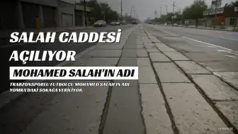 Mohamed Salah'ın Adı Trabzon'da Yaşayacak Sokakta Yaşayacak