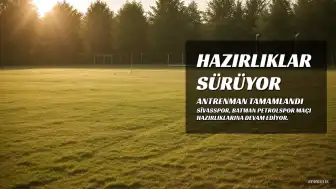 Sivasspor, Batman Petrolspor Maçına Hazırlanıyor