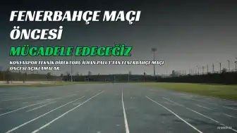 Teknik Direktör İlhan Palut'tan Fenerbahçe Maçı Öncesi Açıklama: 'Mücadele Edeceğiz'
