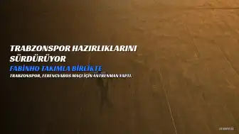 Trabzonspor, Ferencvaros Maçı Hazırlıklarına Devam Ediyor