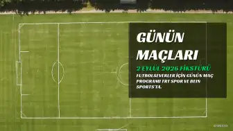 2 Eylül 2026 Maç Programı: Hangi Karşılaşmalar ve Saatleri Belli Oldu?
