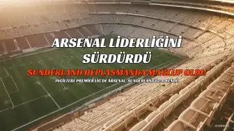 Arsenal, Sunderland'i Deplasmanda 2-0 Yenerek Liderliğini Sürdürdü
