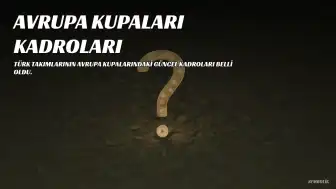 Avrupa Kupaları İçin Temsilcilerimizin Kadroları Belli Oldu: Kaan Ayhan, Oosterwolde ve Mert Hakan Kadroda Yer Almıyor