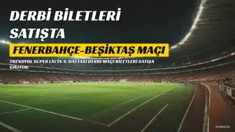 Fenerbahçe - Beşiktaş Derbi Biletleri Ne Zaman Satışa Çıkıyor?