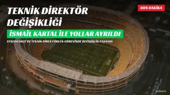 Fenerbahçe'de Teknik Direktör İsmail Kartal ile Yollar Ayrıldı