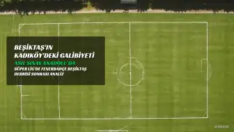 Fenerbahçe'yi Kadıköy'de Mağlup Eden Beşiktaş'ın Ardından Teknik Analiz: Asıl Sınav Şimdi Başlıyor